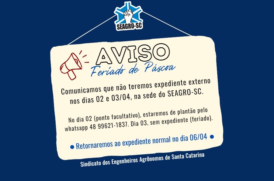 FERIADO DE PÁSCOA - Expediente na sede do SEAGRO-SC